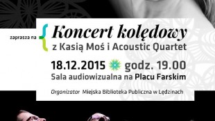 Koncert Kolędowy z Kasią Moś i Acoustic Quartet